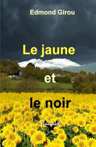 Könyv Le Jaune Et Le Noir Edmond Girou