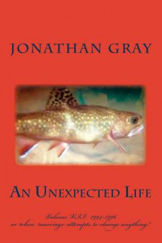 Carte Unexpected Life Jonathan Gray