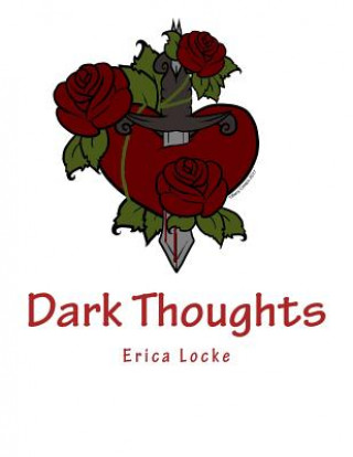 Kniha Dark Thoughts: Poems Erica Locke