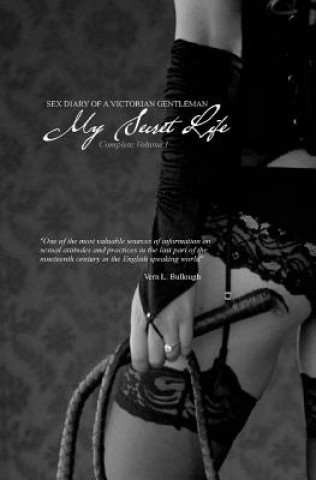 Książka My Secret Life: Sex Diary of a Victorian Gentlemen - Volume I Anonymous