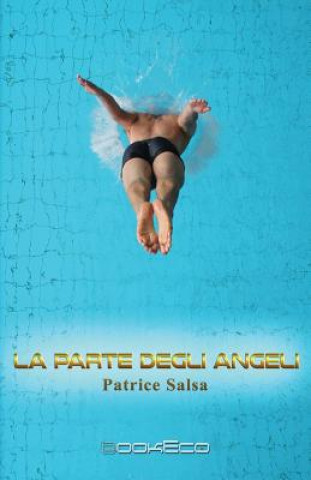 Kniha La parte degli angeli Patrice Salsa