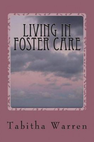 Knjiga Living in Foster Care Tabitha Warren