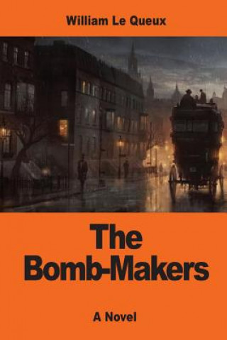 Buch The Bomb-Makers William Le Queux