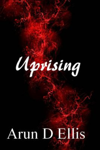 Boek Uprising Arun D Ellis