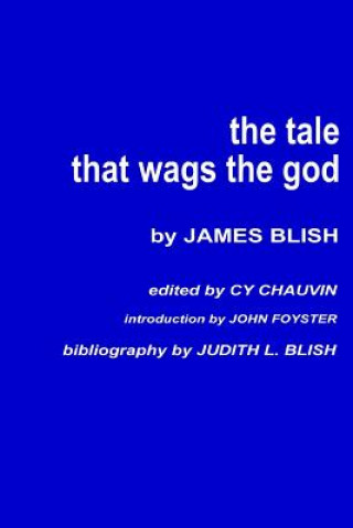 Könyv The Tale that Wags the God James Blish