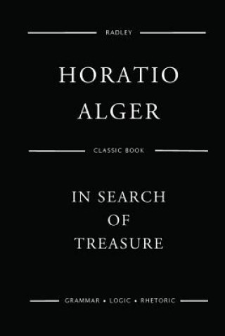 Kniha In Search Of Treasure MR Horatio Alger