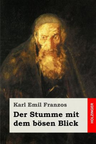 Книга Der Stumme mit dem bösen Blick Karl Emil Franzos