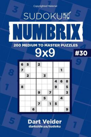 Kniha Sudoku - 200 Medium to Master Puzzles 9x9 (Volume 30) Dart Veider