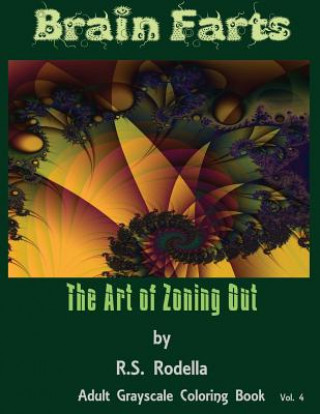 Книга Brain Farts: The Art of Zoning Out R S Rodella