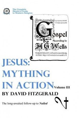 Book Jesus: Mything in Action, Vol. III David Fitzgerald