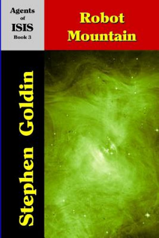 Knjiga Robot Mountain (Large Print Edition) Stephen Goldin