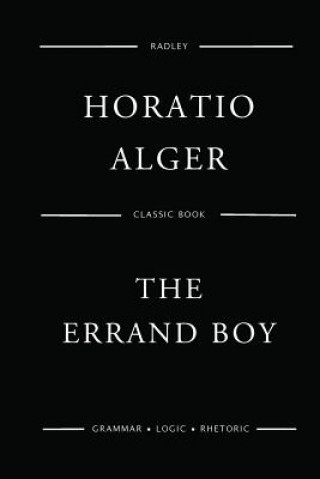 Kniha The Errand Boy MR Horatio Alger