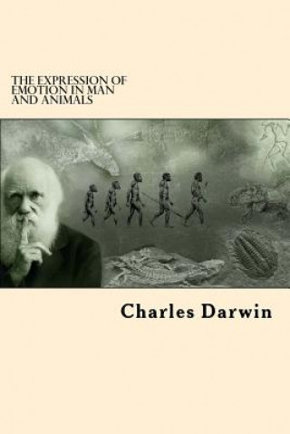 Könyv The Expression Of Emotion in Man and Animals Charles Darwin