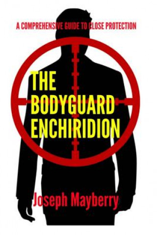Knjiga The Bodyguard Enchiridion Joseph Mayberry