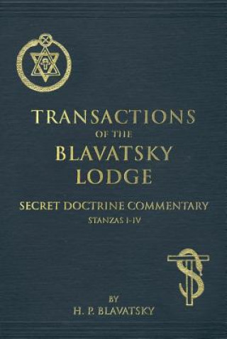 Carte Transactions of the Blavatsky Lodge: Secret Doctrine Commentary H P Blavatsky