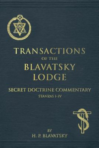 Book Transactions of the Blavatsky Lodge: Secret Doctrine Commentary H P Blavatsky