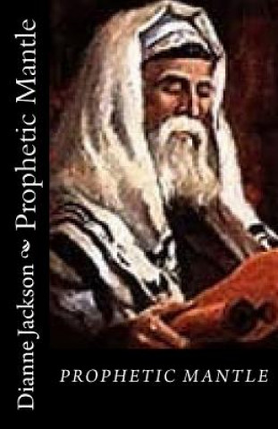 Knjiga Prophetic Mantle Dianne Jackson