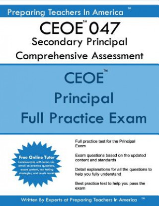 Knjiga CEOE 047 Secondary Principal Comprehensive Assessment: CEOE 047 Principal Exam Preparing Teachers in America