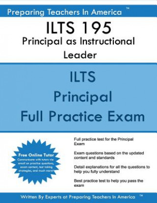 Carte ILTS 195 Principal as Instructional Leader: ILTS 195 Exam STudy Guide Preparing Teachers in America