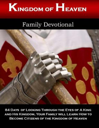 Kniha Kingdom of Heaven Family Devotional: Looking Through the Eyes of a King and His Kingdom Alicia White
