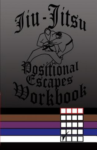 Книга Jiu-Jitsu Positional Escapes Workbook F  Anderson