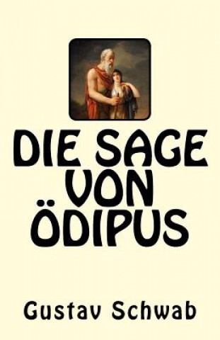 Kniha Die Sage von Ödipus Gustav Schwab