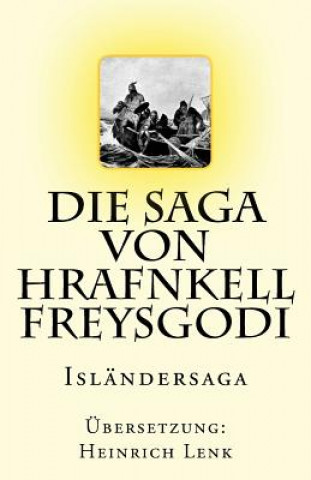 Könyv Die Saga von Hrafnkell Freysgodi: Isländersaga Heinrich Lenk