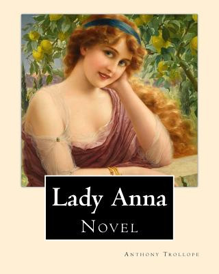 Βιβλίο Lady Anna. By: Anthony Trollope: Novel Trollope