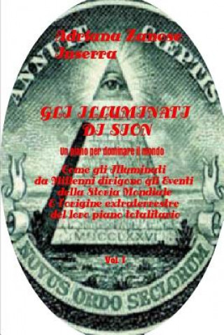 Carte Gli Illuminati Di Sion (Vol.1) Adriana Zanese Inserra