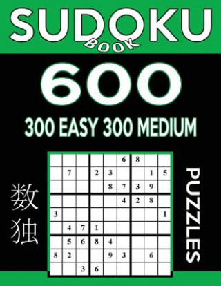 Carte Sudoku Book 600 Puzzles, 300 Easy and 300 Medium: Sudoku Puzzle Book With Two Levels of Difficulty To Improve Your Game Sudoku Book