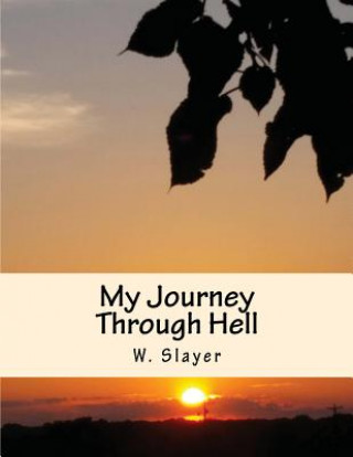 Knjiga My Journey Through Hell W Slayer