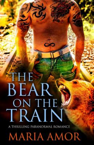 Buch The Bear On The Train Maria Amor