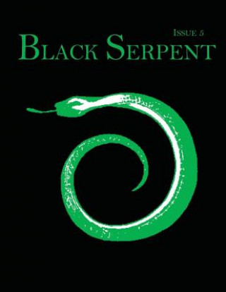 Carte Black Serpent Magazine - Issue 5 Ordo Flammeus Serpens Publications