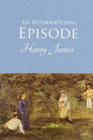 Kniha An International Episode Henry James