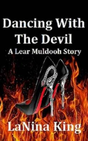 Kniha Dancing With The Devil - A Lear Muldooh Story Lanina King