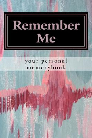 Knjiga Remember Me: your personal memorybook A Romeijn