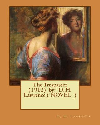 Kniha The Trespasser (1912) by: D. H. Lawrence ( NOVEL ) D H Lawrence