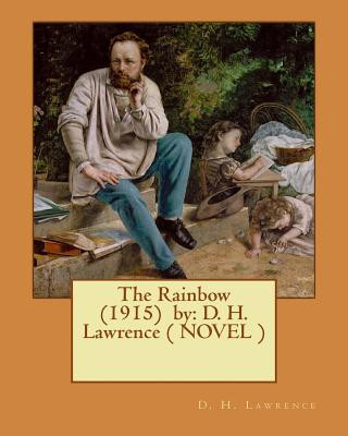 Kniha The Rainbow (1915) by: D. H. Lawrence ( NOVEL ) D H Lawrence