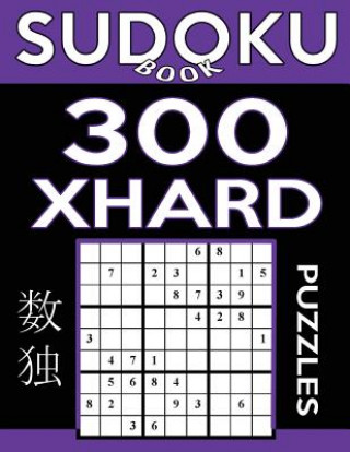 Könyv Sudoku Book 300 Extra Hard Puzzles: Sudoku Puzzle Book with Only One Level of Difficulty Sudoku Book