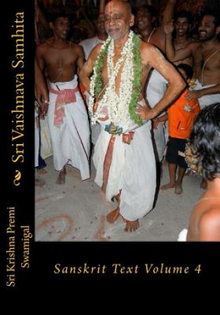 Carte Sri Vaishnava Samhita: Sanskrit Text Volume 4 Sri Krishna Premi Swamigal