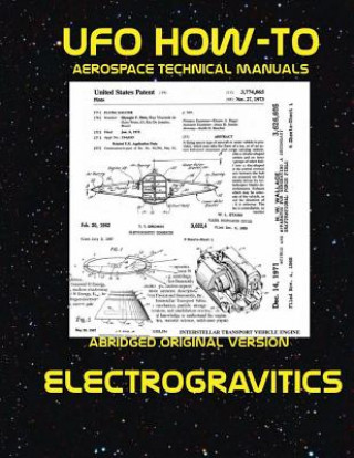 Книга Electrogravitics: Scans of Government Archived Data on Advanced Tech Luke Fortune