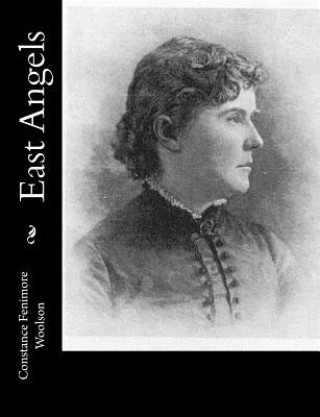Könyv East Angels Constance Fenimore Woolson