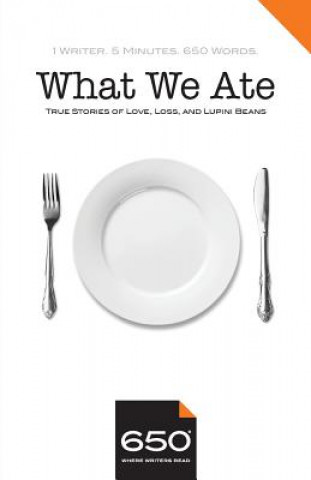 Книга 650 - What We Ate: True Stories of Love, Loss, and Lupini Beans Edward McCann