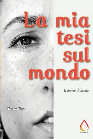 Livro La mia tesi sul mondo: Il diario di Stella Elena Nen