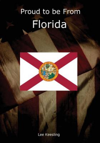 Книга Proud to be From Florida Lee Keesling