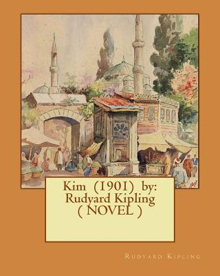 Książka Kim (1901) by: Rudyard Kipling ( NOVEL ) Rudyard Kipling