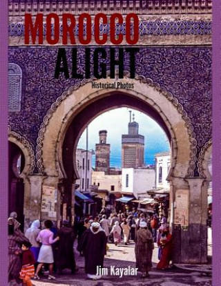 Livre Morocco Alight Jim Kayalar