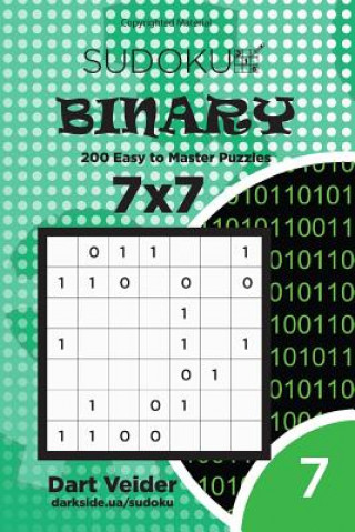 Książka Sudoku Binary - 200 Easy to Master Puzzles 7x7 (Volume 7) Dart Veider