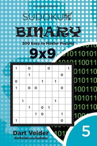 Książka Sudoku Binary - 200 Easy to Master Puzzles 9x9 (Volume 5) Dart Veider