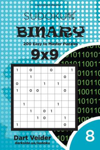 Książka Sudoku Binary - 200 Easy to Master Puzzles 9x9 (Volume 8) Dart Veider